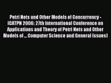 Read Petri Nets and Other Models of Concurrency - ICATPN 2006: 27th International Conference