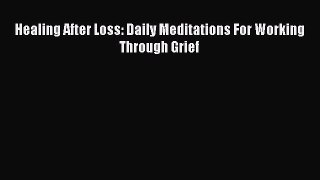 [PDF] Healing After Loss: Daily Meditations For Working Through Grief Free Books