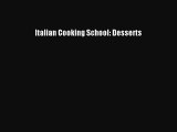 Download Italian Cooking School: Desserts Ebook Online