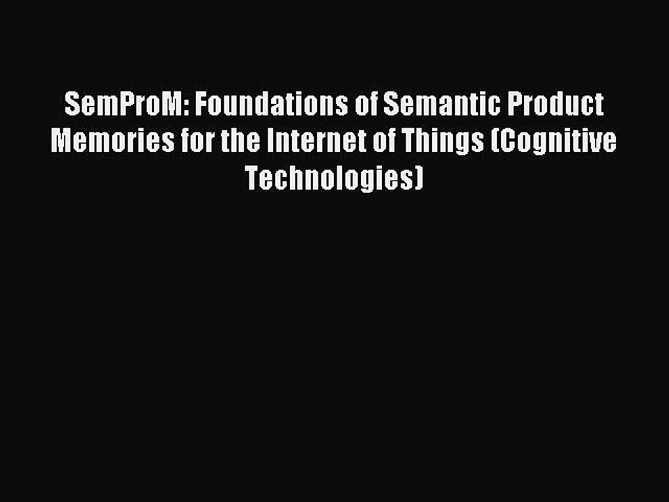 Download SemProM: Foundations of Semantic Produ...