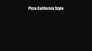 Read Pizza California Style Ebook Free