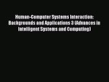 Read Human-Computer Systems Interaction: Backgrounds and Applications 3 (Advances in Intelligent