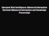 Read Emergent Web Intelligence: Advanced Information Retrieval (Advanced Information and Knowledge
