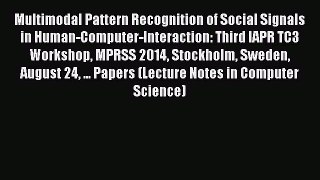 Read Multimodal Pattern Recognition of Social Signals in Human-Computer-Interaction: Third