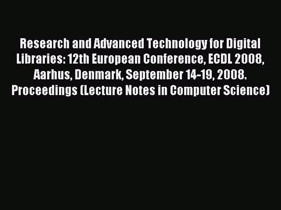 Read Research and Advanced Technology for Digital Libraries: 12th European Conference ECDL