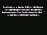 Read New Frontiers in Applied Artificial Intelligence: 21st International Conference on Industrial