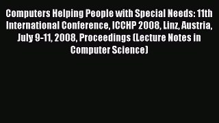 Read Computers Helping People with Special Needs: 11th International Conference ICCHP 2008