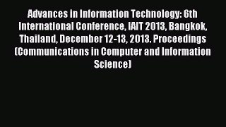 Read Advances in Information Technology: 6th International Conference IAIT 2013 Bangkok Thailand