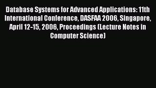 Read Database Systems for Advanced Applications: 11th International Conference DASFAA 2006