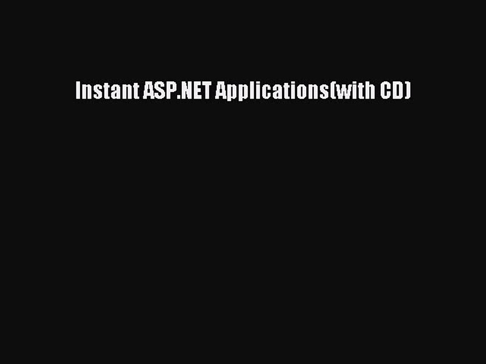 Read Instant ASP.NET Applications(with CD) Ebook Free