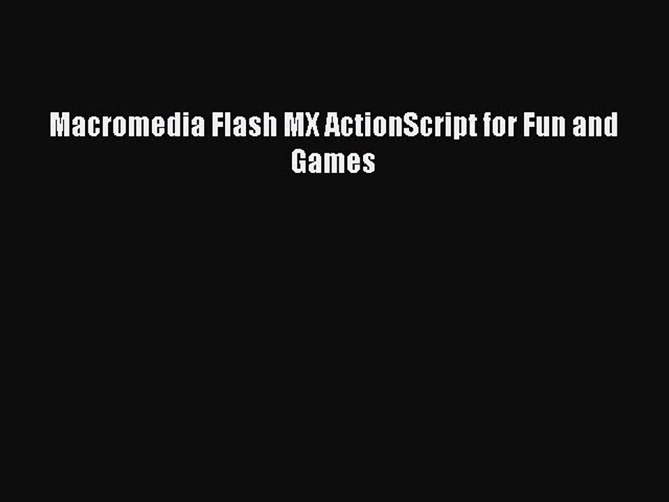 Download Macromedia Flash MX ActionScript for Fun and Games PDF Online