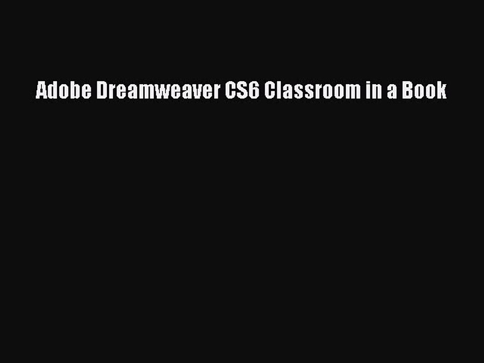 Read Adobe Dreamweaver CS6 Classroom in a Book PDF Online