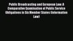 Read Public Broadcasting and European Law: A Comparative Examination of Public Service Obligations