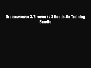 Read Dreamweaver 3/Fireworks 3 Hands-On Training Bundle Ebook Free