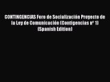 Download CONTINGENCIAS Foro de Socialización Proyecto de la Ley de Comunicación (Contigencias