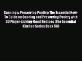 Read Canning & Preserving Poultry: The Essential How-To Guide on Canning and Preserving Poultry