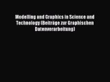 Read Modelling and Graphics in Science and Technology (BeitrÃ¤ge zur Graphischen Datenverarbeitung)