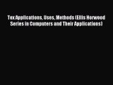 Download Tex Applications Uses Methods (Ellis Horwood Series in Computers and Their Applications)