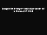 Download Essays in the History of Canadian Law Volume VIII: In Honour of R.C.B. Risk Ebook