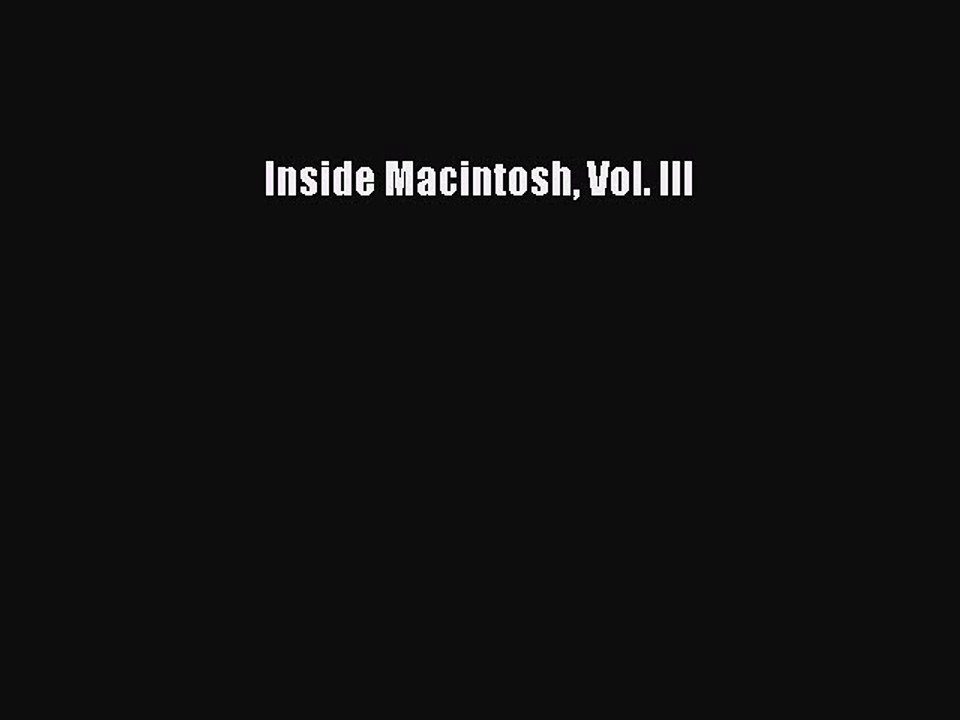 Read Inside Macintosh Vol. III Ebook Free