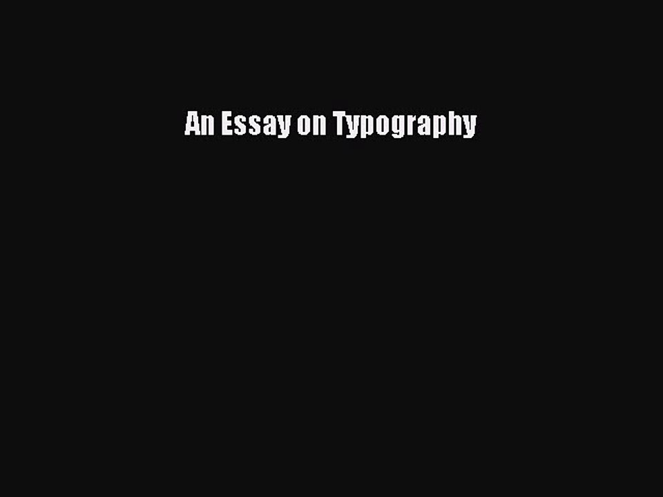 Read An Essay on Typography Ebook Free