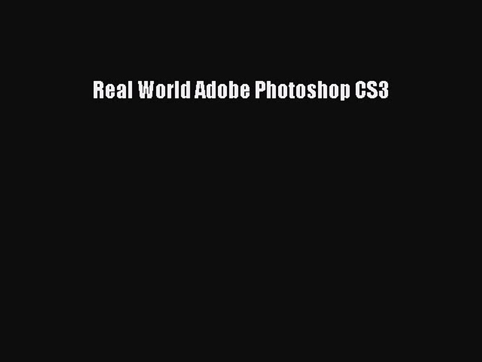 Download Real World Adobe Photoshop CS3 PDF Free