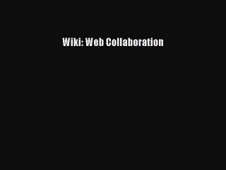 Read Wiki: Web Collaboration Ebook Free