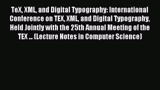Download TeX XML and Digital Typography: International Conference on TEX XML and Digital Typography