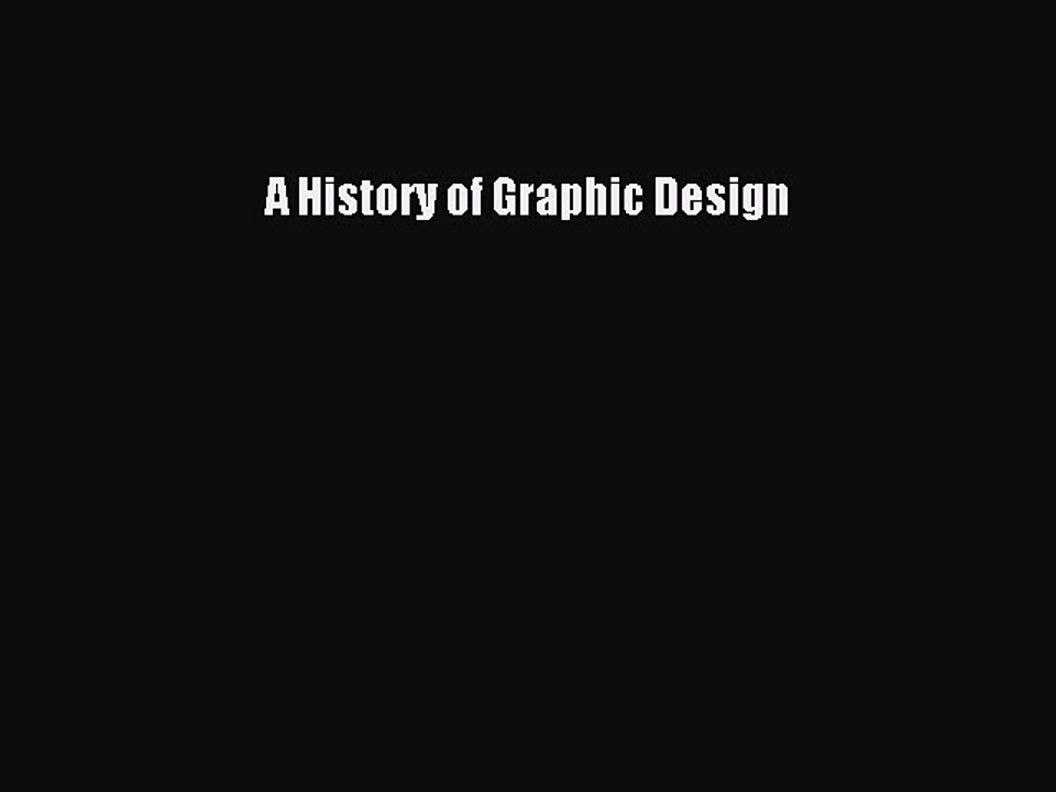 Download A History of Graphic Design Ebook Free