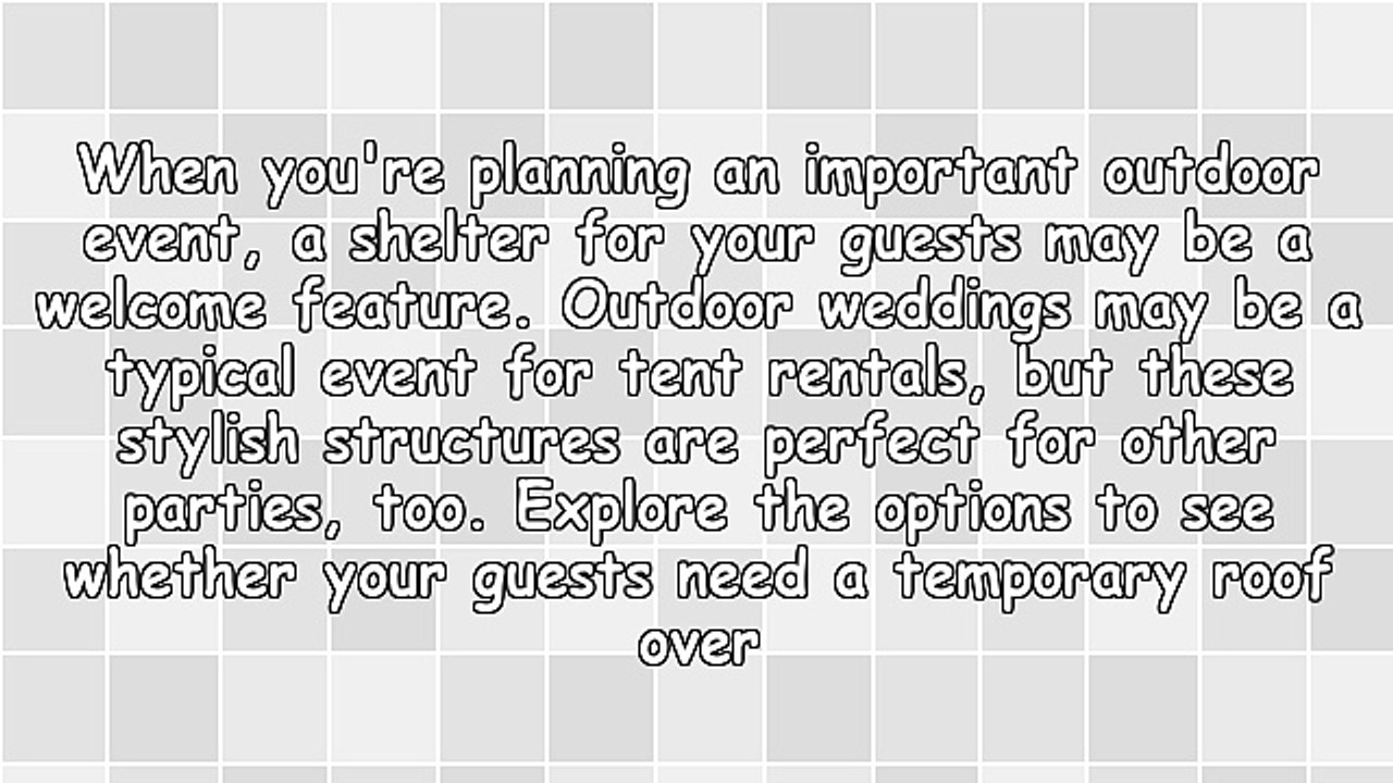 Consider Opting for Tent Rentals to Ensure Perfect Events