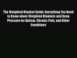 [Download] The Weighted Blanket Guide: Everything You Need to Know about Weighted Blankets