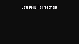 Read Best Cellulite Treatment Ebook Free