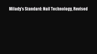 Read Milady's Standard: Nail Technology Revised E-Book Free