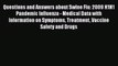 Read Questions and Answers about Swine Flu: 2009 H1N1 Pandemic Influenza - Medical Data with