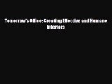 [PDF] Tomorrow's Office: Creating Effective and Humane Interiors Download Full Ebook