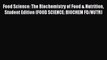 Read Food Science: The Biochemistry of Food & Nutrition Student Edition (FOOD SCIENCE: BIOCHEM