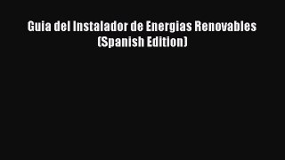 Read Guia del Instalador de Energias Renovables (Spanish Edition) Ebook PDF