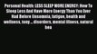 Read Personal Health: LESS SLEEP MORE ENERGY: How To Sleep Less And Have More Energy Than You