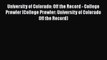 Read Book University of Colorado: Off the Record - College Prowler (College Prowler: University