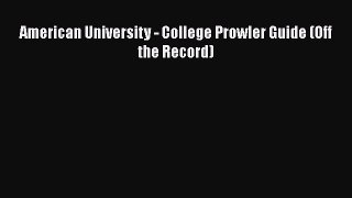 Read Book American University - College Prowler Guide (Off the Record) ebook textbooks