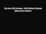 Read Book The Best 345 Colleges 2003 Edition (College Admissions Guides) ebook textbooks