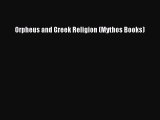 Download Orpheus and Greek Religion (Mythos Books) PDF Free