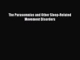 Read The Parasomnias and Other Sleep-Related Movement Disorders PDF Free