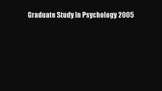 Read Book Graduate Study In Psychology 2005 ebook textbooks