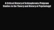 [Download] A Critical History of Schizophrenia (Palgrave Studies in the Theory and History