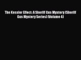 Read Books The Kessler Effect: A Sheriff Gus Mystery (Sheriff Gus Mystery Series) (Volume 4)