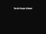 Read Books The Art Forger: A Novel ebook textbooks