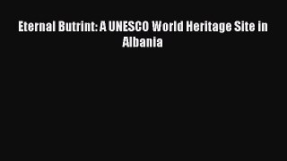 Read Eternal Butrint: A UNESCO World Heritage Site in Albania Ebook Free