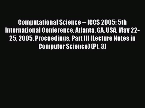 Read Computational Science ICCS 2005: 5th International Conference Atlanta GA USA May 22-25