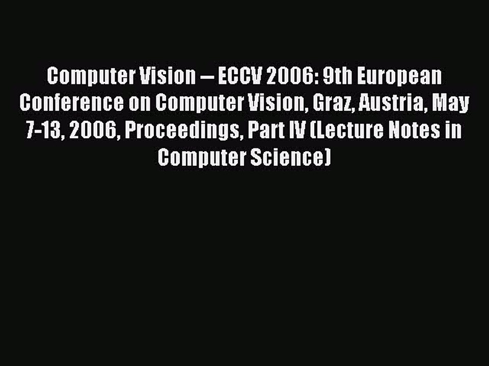 Read Computer Vision -- ECCV 2006: 9th European Conference on Computer Vision Graz Austria